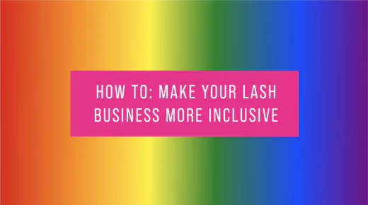 Pride Month: How to make your lash business more inclusive