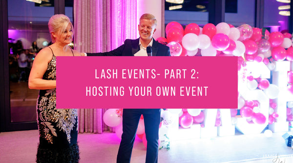Lash Events: Part 2 – Hosting your own event