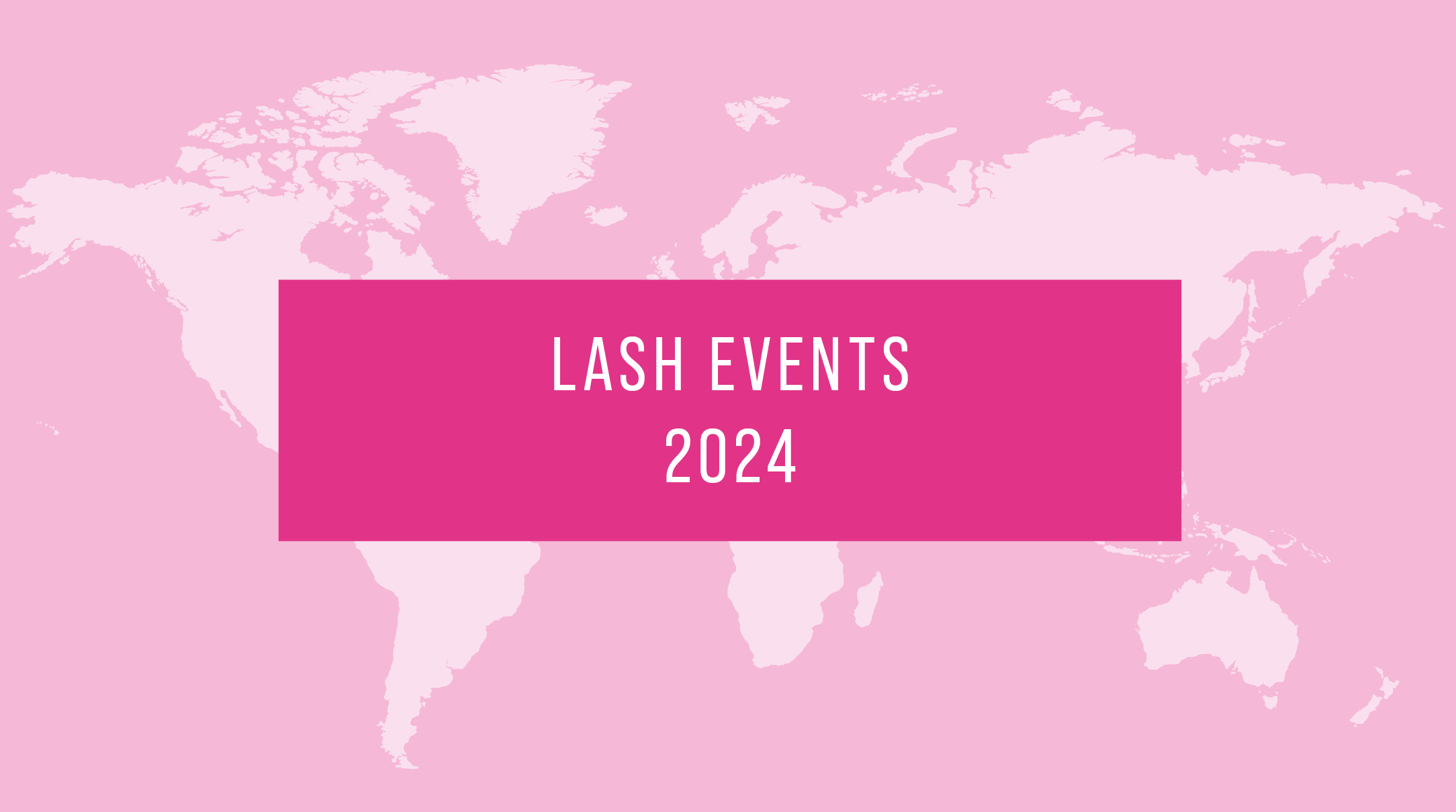 Lash Events 2024 LashBase Inc