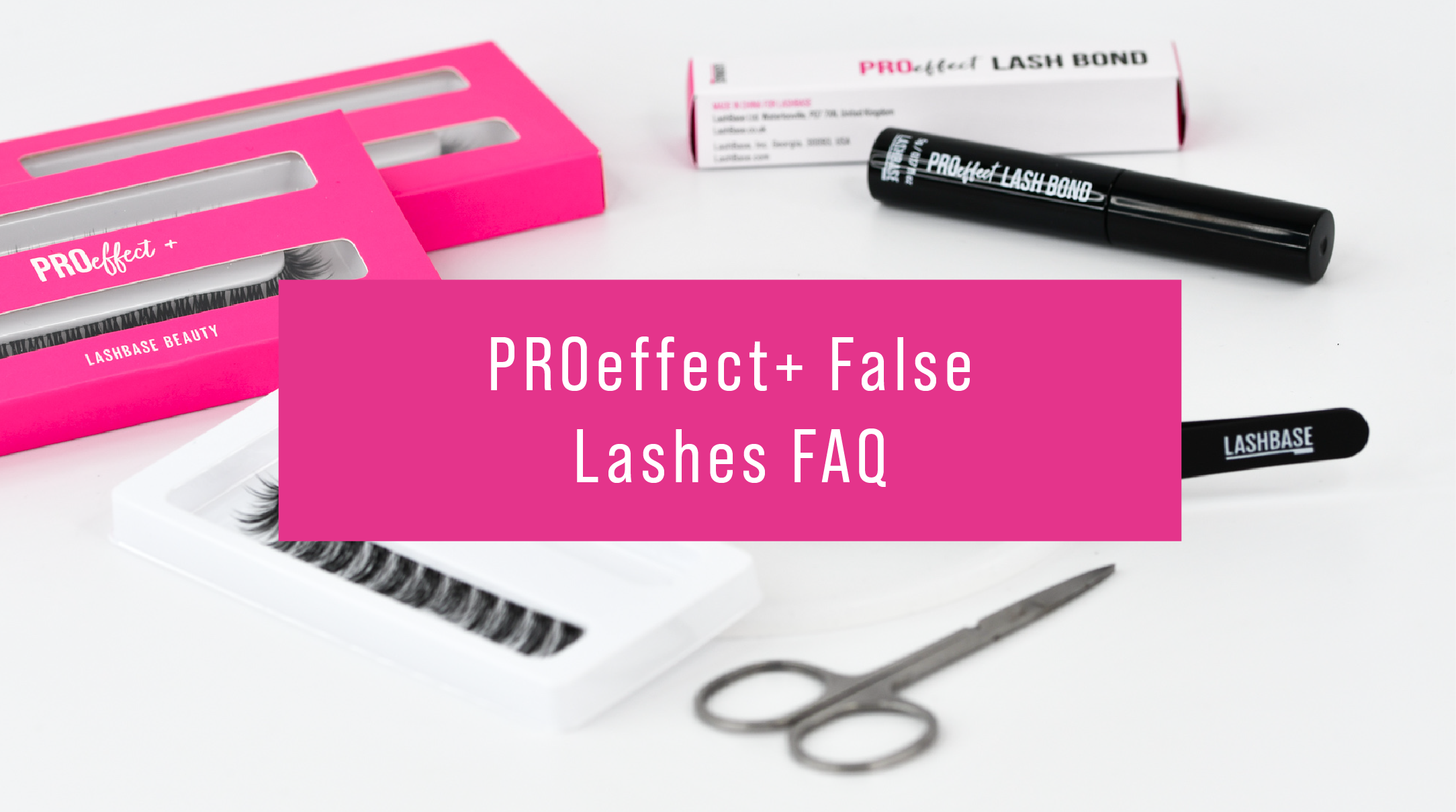 PROeffect+ False Lashes FAQ LashBase Inc