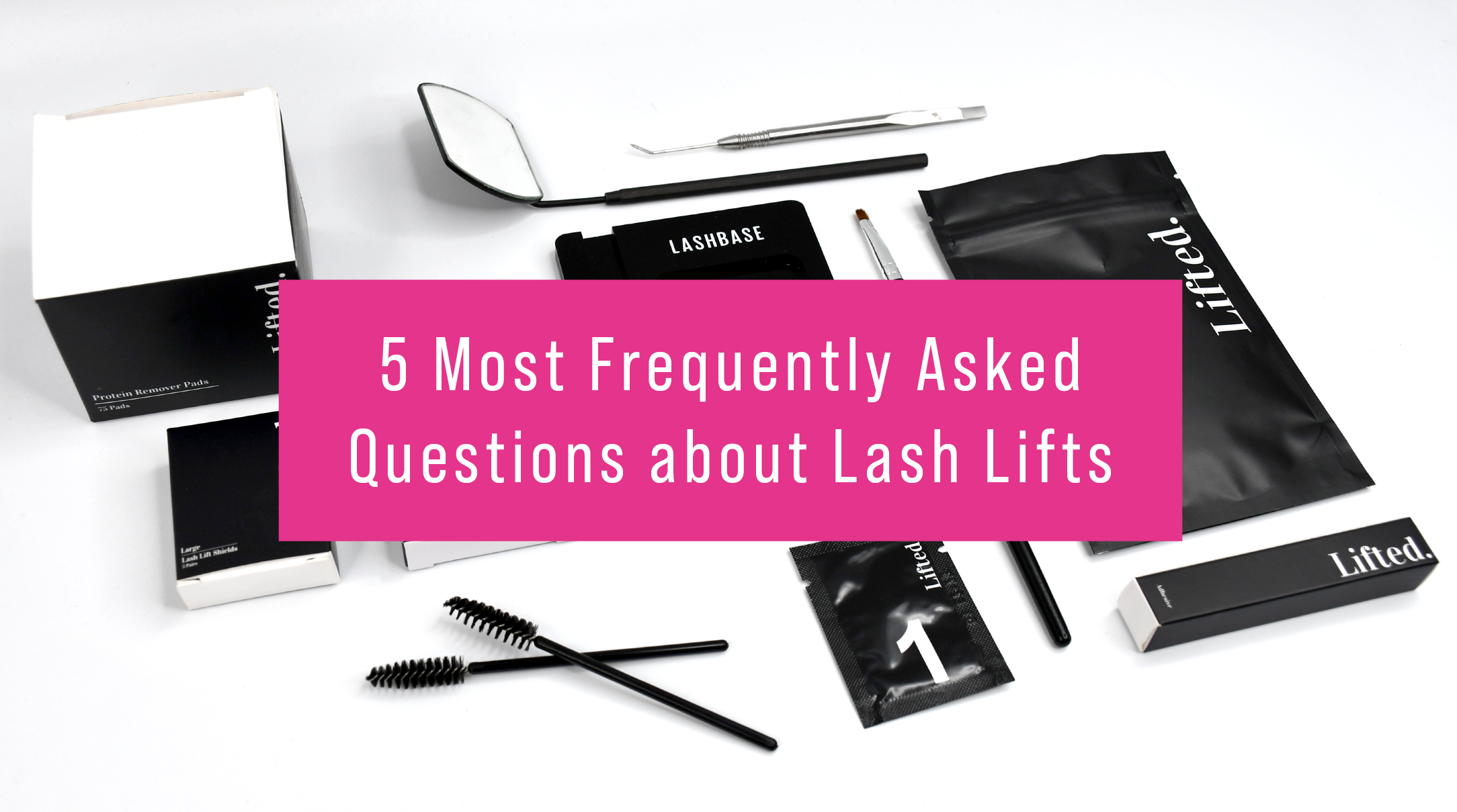 5 Most Frequently Asked Questions about Lash Lifts LashBase Inc