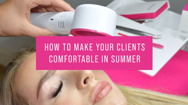 How to make your clients comfortable in Summer
