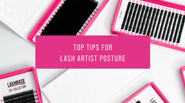 Top Tips for Lash Artist Posture