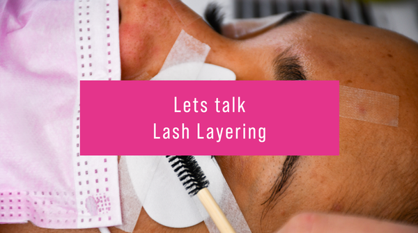 Let's talk lash layering