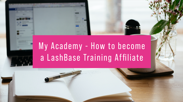 My Academy - How to become a LashBase Training Affiliate